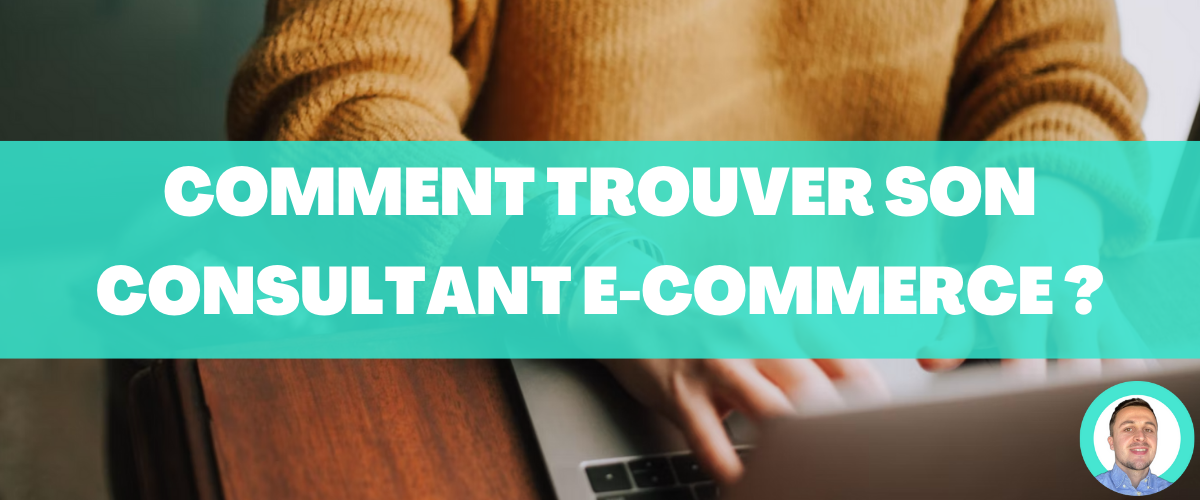 trouver consultant ecommerce
